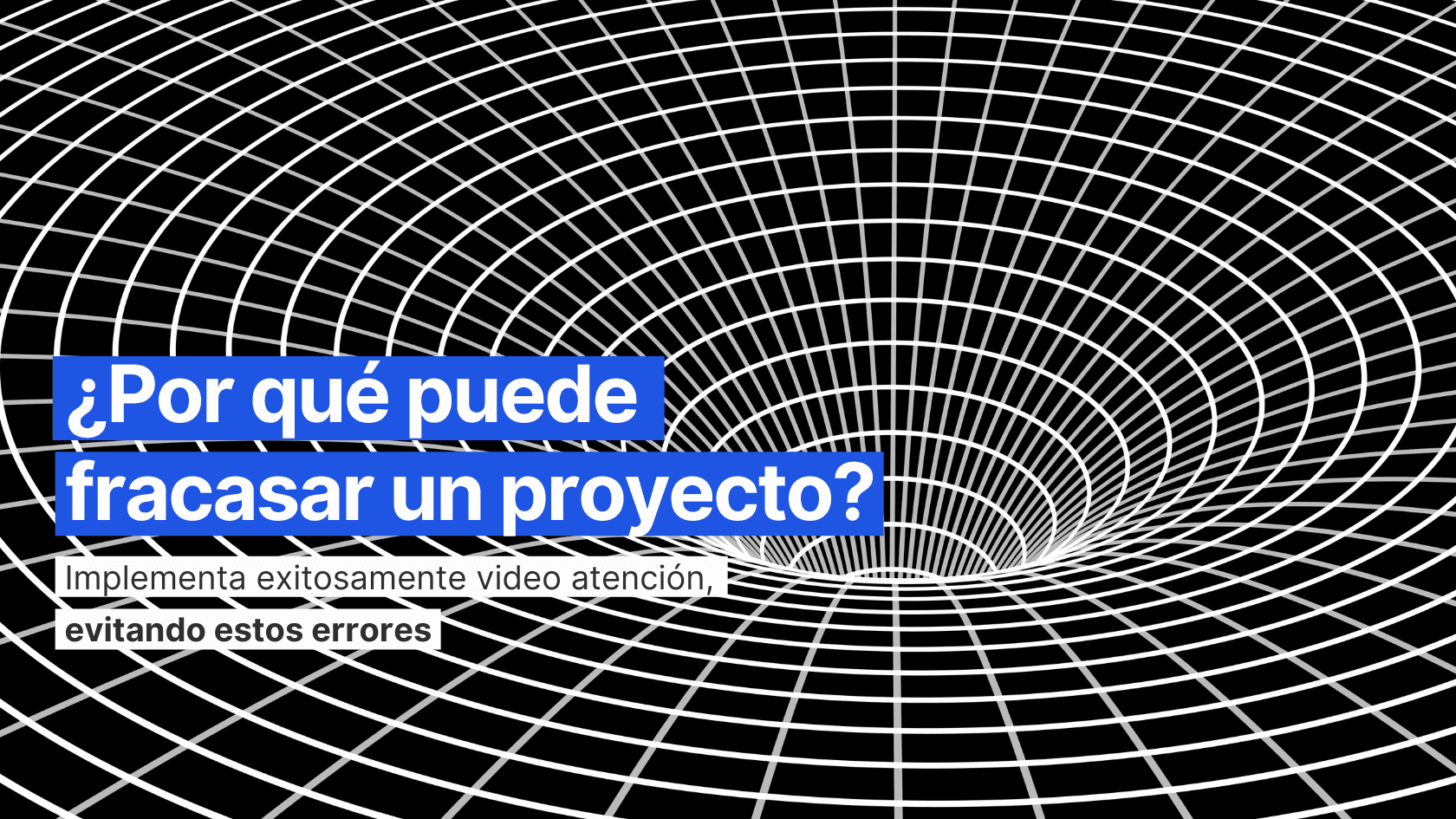 Video contact center ¿Por qué puede fracasar un proyecto?